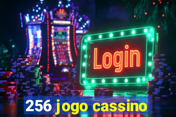 256 jogo cassino